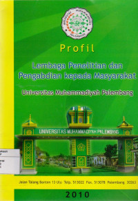 PROFIL  LEMBAGA PENELITIAN DAN PENGABDIAN MASYARAKAT UNIVERSITAS MUHAMMADIYAH PALEMBANG