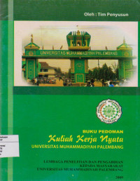 BUKU PEDOMAN KULIAH KERJA NYATA UNIVERSITAS MUHAMMADIYAH PALEMBANG