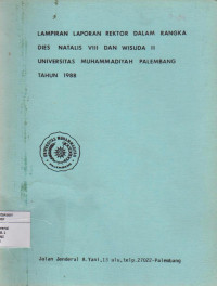 LAMPIRAN LAPORAN REKTOR DALAM RANGKA DIES NATALIS DAN WISUDA II UNIVERSITAS MUHAMMADIYAH PALEMBANG TAHUN 1998