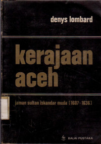 KERAJAAN ACEH jaman sultan iskandar muda ( 1607-1636)