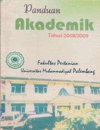 PANDUAN AKADEMIK TAHUN 2008/2009 FAKULTAS PERTANIAN UNIVERSITAS MUHAMMADIYAH PALEMBANG