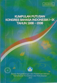 Image of kUMPULAN PUTUSAN KONGRES BAHASA INDONESIA I-IX TAHUN 1938-2008