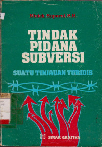 Tindak Pidana Subversi: Suatu Tinjauan Yuridis