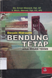 DESAIN HIDRAULIK BENDUNG TETAP UNTUK IRIGASI TEKNIK