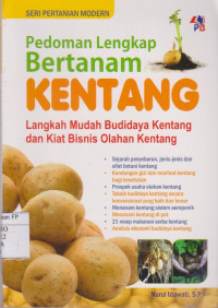 Image of Pedoman lengkap bertanam kentang: langkah mudah budidaya kentang dan kiat bisnis olahan kentang