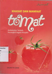 Image of khasiat dan manfaat tomat: antioksidan terbaik, penangkal segala penyakit