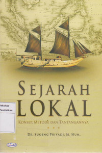 Image of Sejarah lokal: konsep, metode dan tantangannya