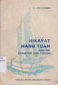 Image of Hikayat hang tuah: analisa strukturdan fungsi