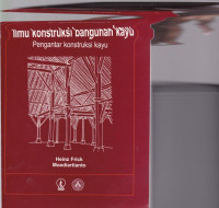 Image of Ilmu Kontruksi Bangunan Kayu Pegantar Kontruksi Kayu