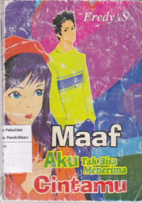 Image of Maaf aku Tak Bisa Menerima Cintamu