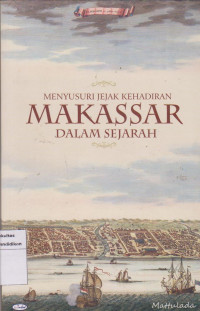 Image of Mensyukuri jejak kehadiran makassar dalam sejarah