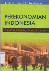 Image of Perekonomian Indonesia: kajian teoritis dan analisis empiris
