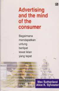 Image of Advertising and The Mind of The Consumer Bagaimana Mendapatkan Untung Berlipat Lewat Iklan Yang Tepat