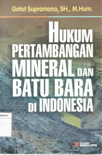 Image of Hukum Pertambangan Mineral Dan Batu Bara Di Indonesia
