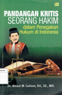 Image of Pandangan Kritis Seorang Hakim Dalam Penegakan Hukum Di Indonesia