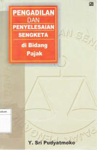 Image of Pengadilan dan penyelesaian sengketa di bidang pajak