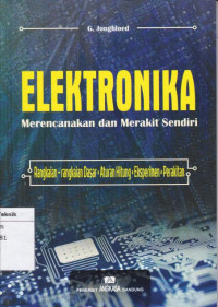 Image of Elektronika merencanakan dan merakit sendiri