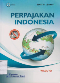 Perpajakan Indonesia Edisi 11 Buku 1