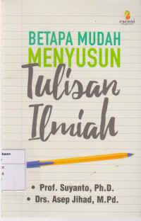 Betapa Mudah Menyusun Tulisan Ilmiah