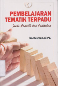 Pembelajaran Tematik Terpadu: Teori, Praktik Dan Penilaian