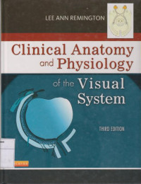 Clinical anatomy and Physiology: of the Visual system Third Edition