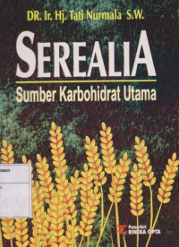 Serealia: Sumber karbohidrat Utama