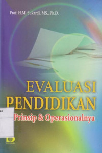 Evaluasi Pendidikan: Prinsip dan Operasionalnya