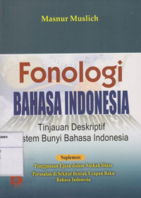 Fonologi Bahasa Indonesia: Tinjauan Deskriptif Sistem Bunyi Bahasa Indonesia