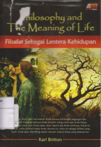 Philosophy and The Meaning of Life: Filsafat sebagai Lentera Kehidupan