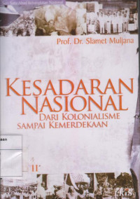 Kesadaran Nasional: Dari Kolonialisme Sampai Kemerdekaan Jilid II