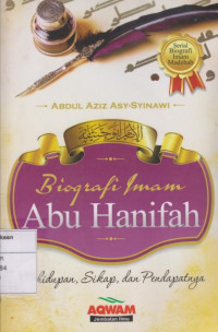 Biografi imam Abu Hanifah: Kehidupan, Sikap, dan Pendapatnya