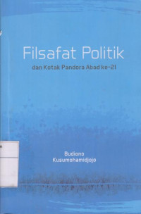 Filsafat Politik: dan Kotak Pandora Abad Ke-21