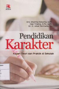 Pendidikan Karakter: Kajian Teori dan Praktek di Sekolah