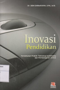 Inovasi Pendidikan: Pendekatan Praktik Teknologi Multimedia dan Pembelajaran Online