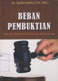 Beban Pembuktian Dalam Beberapa Praktik Keadilan