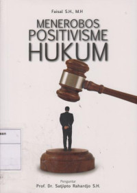 Menerobos Positivisme Hukum