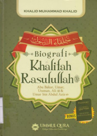 Biografi Khalifah Rasulullah: Abu Bakar, Umar, Utsman, Ali & Umar bin Abdul Aziz