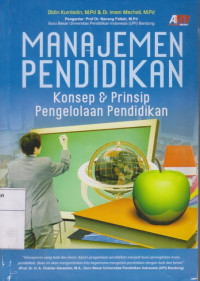 Manajemen Pendidikan: Konsep & Prinsip Pengelolaan Pendidikan