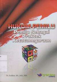 Hukum Pemilu: Pemilu Sebagai Praktek Ketatanegaraan