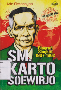 SM. Kartosoewirjo: Biografi Singkat 1907-1962