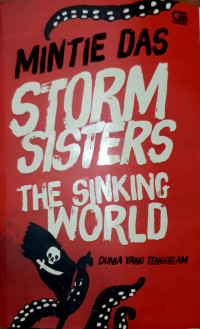 Storm  sisters the sinking world : dunia yang tenggelam