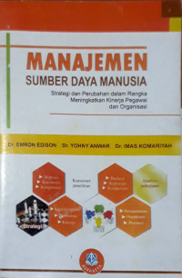 Manajemen Sumber Daya Manusia : strategi dan perubahan dalam rangka meningkatkan kinerja pegawai dan organisasi