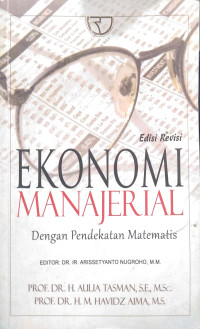 Ekonomi Manajerial : dengan pendekatan matematis