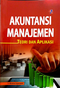 Akuntasi Manajemen : Teori dan Aplikasi