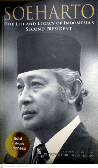 SOEHARTO The Life And Legacy Of Indonesia's Second President