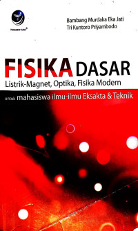 Fisika Dasar listrik Magnet, Optika, Fisika Modern Untuk Mahasiswa Ilmu-Ilmu Eksakta dan Teknik