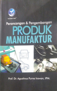 Perancangan dan Pengembangan Produk Manufaktur