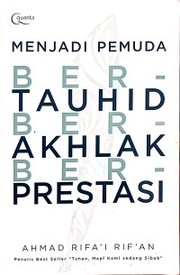 Menjadi Pemuda Bertauhid, Berakhlak, Berprestasi