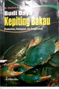 Budi Daya Kepiting Bakau (Pembenihan, Pembesaran, Dan Penggemukan)