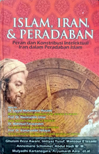 Islam, Iran, dan Peradaban : Peran dan Kontribusi Intelektual Iran dalam Peradaban Islam